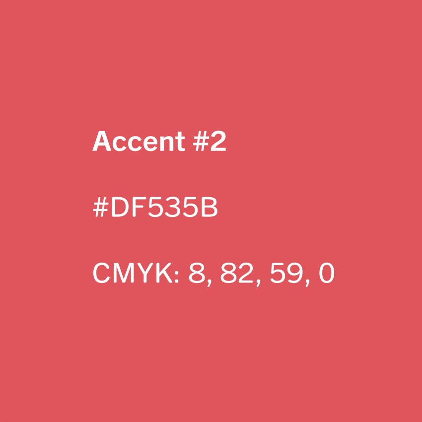 Accent #2 Accent #2 #DF535B CMYK: 8, 82, 59, 0