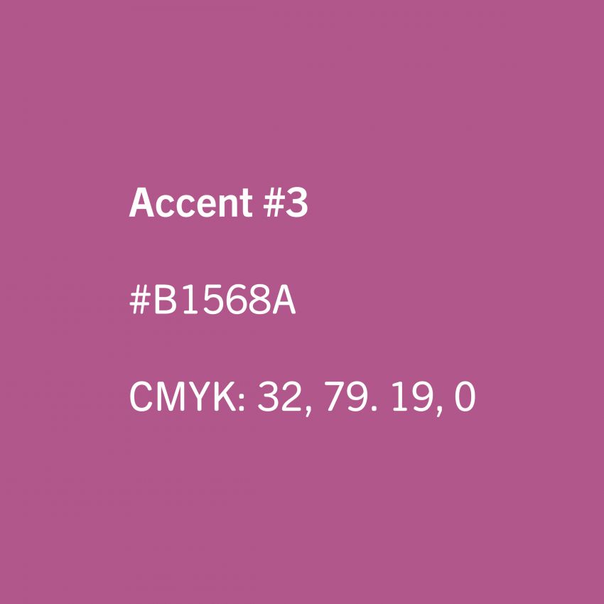 Accent #3 Accent #3 #B1568A CMYK: 32, 79, 19, 0