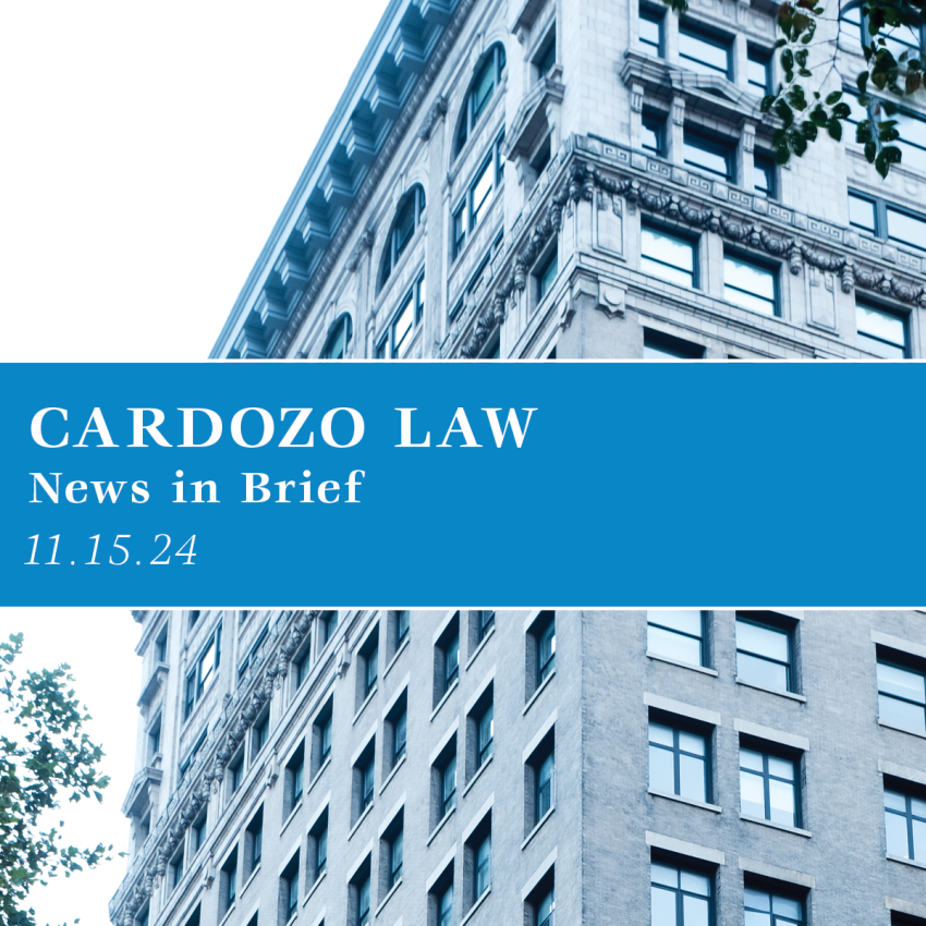 Cardozo: News in Brief November 15