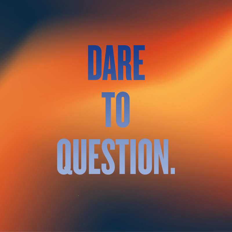 dare to question website